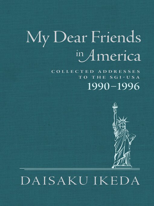 Title details for My Dear Friends in America by Daisaku Ikeda - Wait list